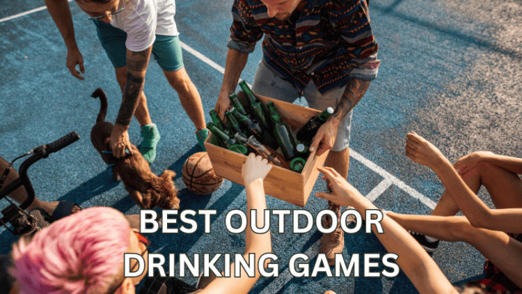 OUTDOOR DRINKING GAMES
