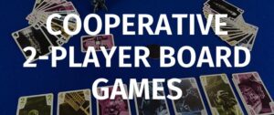 12 Cooperative 2 Player Board Games - Game Rules
