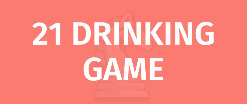 21 DRINKING GAME RULES - Game Rules