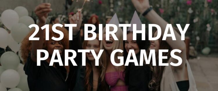 21st birthday party games