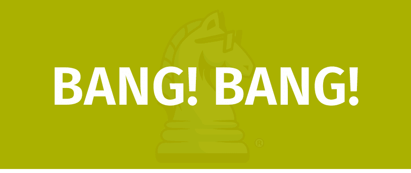 BANG! BANG! Game Rules - How To BANG! BANG!