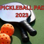 10 BEST PICKLEBALL PADDLES TO HELP YOU WIN MORE!