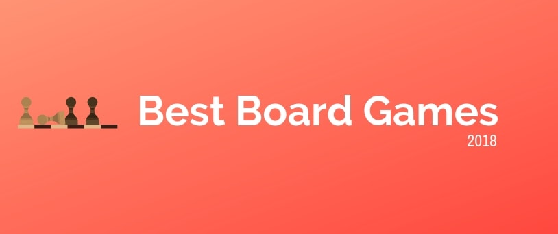 Best Board Games 2018