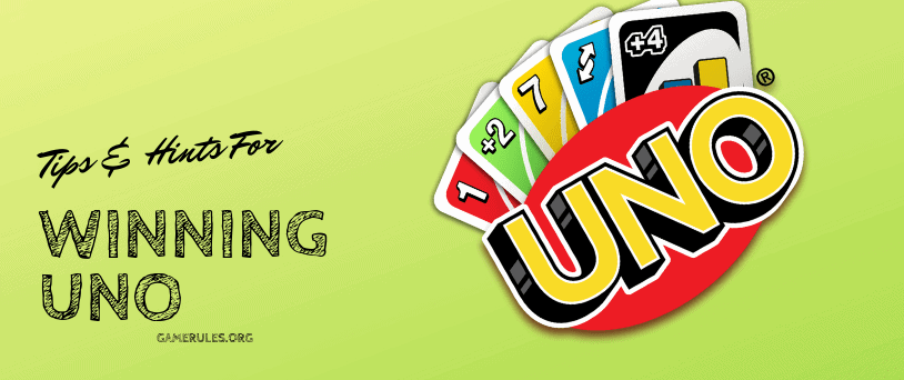 TIPS AND HINTS FOR WINNING UNO