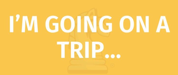 i"m going on a trip rules title
