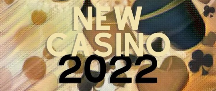 New Casino 2022