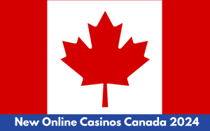 new online casinos canada 2024