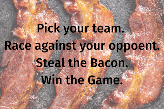STEAL THE BACON, STEAL THE BACON rules, blog