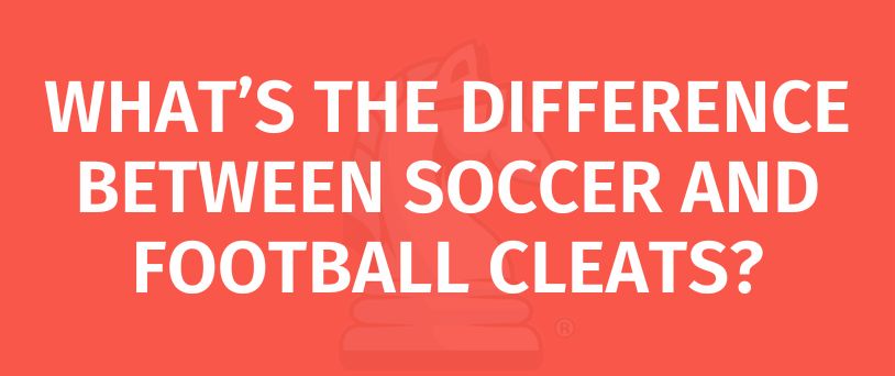 what-s-the-difference-between-soccer-and-football-cleats-game-rules