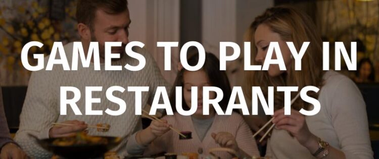 games to play in restaurants